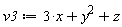 v3 := VectorCalculus:-`+`(VectorCalculus:-`+`(VectorCalculus:-`*`(3, x), y^2), z)