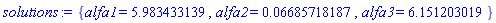 {alfa1 = 5.983433139, alfa2 = 0.6685718187e-1, alfa3 = 6.151203019}