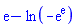 exp(1)-ln(-exp(exp(1)))