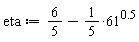eta := 6/5-(1/5)*61^.5