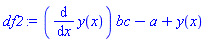 (diff(y(x), x))*bc-a+y(x)