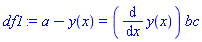 a-y(x) = (diff(y(x), x))*bc