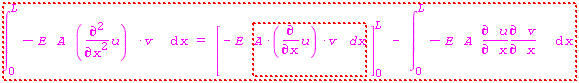 "(&int;)[0]^L-E A (((&PartialD;)^2)/((&PartialD;x)^2)u) *v  &DifferentialD;x = [- E A *(((&PartialD;)/(&PartialD;x)u) *v  dx) ? () ][0]^L - (&int;)[0]^L-E A (&PartialD; u)/(&PartialD; x)(&PartialD; v)/(&PartialD; x)  &DifferentialD;x "