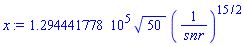 x := 129444.1778*50^(1/2)*(1/snr)^(15/2)