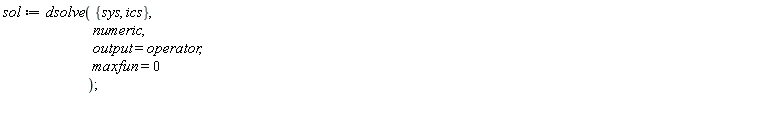 sol := dsolve({ics, sys}, numeric, output = operator, maxfun = 0)