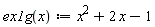 "ex1g(x):=x^(2)+2 x-1"