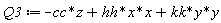 Q3 := -cc*z+hh*x*x+kk*y*y