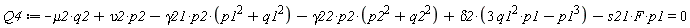 Q4 := -mu2*q2+upsilon2*p2-gamma21*p2*(p1^2+q1^2)-gamma22*p2*(p2^2+q2^2)+delta2*(-p1^3+3*p1*q1^2)-s21*F*p1 = 0
