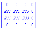 Matrix([[0, 0, 0, 0], [E21, E22, E23, 0], [E31, E32, E33, 0], [0, 0, 0, 0]])