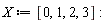 X := [0, 1, 2, 3]: