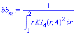 1/(int(r*K1[4](r, 4)^2, r = 1 .. 2))