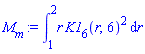 int(r*K1[6](r, 6)^2, r = 1 .. 2)
