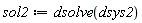 sol2 := dsolve(dsys2)