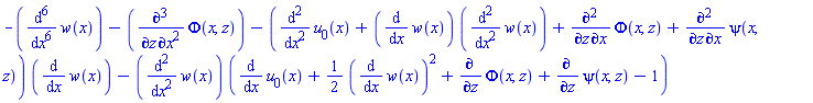-(diff(diff(diff(diff(diff(diff(w(x), x), x), x), x), x), x))-(diff(diff(diff(Phi(x, z), x), x), z))-(diff(diff(u[0](x), x), x)+(diff(w(x), x))*(diff(diff(w(x), x), x))+diff(diff(Phi(x, z), x), z)+diff(diff(psi(x, z), x), z))*(diff(w(x), x))-(diff(diff(w(x), x), x))*(diff(u[0](x), x)+(1/2)*(diff(w(x), x))^2+diff(Phi(x, z), z)+diff(psi(x, z), z)-1)