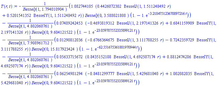 -1.082744105*(.4426072302*BesselJ(1, 1.511248492*r)+.5201541352*BesselY(1, 1.511248492*r))*Besselj(0, 3.588021808)*(1.-1.*exp(-3.218475123670897216*t))/Besselj(1, 1.794010904)-0.7489242453e-1*(-.4693819312*BesselJ(1, 2.197141326*r)+.6841159909*BesselY(1, 2.197141326*r))*Besselj(0, 9.604121522)*(1.-1.*exp(-23.059787552335899121*t))/Besselj(1, 4.802060761)-0.1290812036e-1*(-.6766364675*BesselJ(1, 3.111788255*r)-.7242359729*BesselY(1, 3.111788255*r))*Besselj(0, 15.817923424)*(1.-1.*exp(-62.551675361881970944*t))/Besselj(1, 7.908961712)-0.5633715672e-1*(.8435152108*BesselJ(1, 4.692507174*r)+.8812474286*BesselY(1, 4.692507174*r))*Besselj(0, 9.604121522)*(1.-1.*exp(-23.059787552335899121*t))/Besselj(1, 4.802060761)-0.6254981294e-1*(-.8481299777*BesselJ(1, 5.429681040*r)+1.002082035*BesselY(1, 5.429681040*r))*Besselj(0, 9.604121522)*(1.-1.*exp(-23.059787552335899121*t))/Besselj(1, 4.802060761)