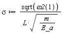 sigma := sqrt(omega2(1))/(L*sqrt(m/E_a))