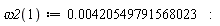omega2(1) := 0.420549791568023e-2:
