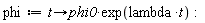 phi := proc (t) options operator, arrow; phi0*exp(lambda*t) end proc: