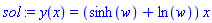 y(x) = (sinh(w)+ln(w))*x