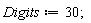 Digits := 30;