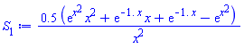 .5*(exp(x^2)*x^2+exp(-1.*x)*x+exp(-1.*x)-exp(x^2))/x^2