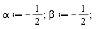 alpha := -1/2;
