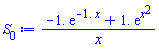 (-1.*exp(-1.*x)+1.*exp(x^2))/x