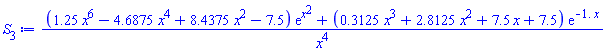 ((1.25*x^6-4.6875*x^4+8.4375*x^2-7.5)*exp(x^2)+(.3125*x^3+2.8125*x^2+7.5*x+7.5)*exp(-1.*x))/x^4