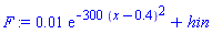 0.1e-1*exp(-300*(x-.4)^2)+hin