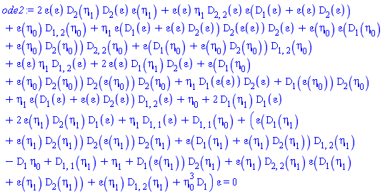 2*epsilon(epsilon)*D[2](eta[1])*D[2](epsilon)*epsilon(eta[1])+epsilon(epsilon)*eta[1]*D[2, 2](epsilon)*epsilon(D[1](epsilon)+epsilon(epsilon)*D[2](epsilon))+epsilon(eta[0])*D[1, 2](eta[0])+eta[1]*epsilon(D[1](epsilon)+epsilon(epsilon)*D[2](epsilon))*D[2](epsilon(epsilon))*D[2](epsilon)+epsilon(eta[0])*epsilon(D[1](eta[0])+epsilon(eta[0])*D[2](eta[0]))*D[2, 2](eta[0])+epsilon(D[1](eta[0])+epsilon(eta[0])*D[2](eta[0]))*D[1, 2](eta[0])+epsilon(epsilon)*eta[1]*D[1, 2](epsilon)+2*epsilon(epsilon)*D[1](eta[1])*D[2](epsilon)+epsilon(D[1](eta[0])+epsilon(eta[0])*D[2](eta[0]))*D[2](epsilon(eta[0]))*D[2](eta[0])+eta[1]*D[1](epsilon(epsilon))*D[2](epsilon)+D[1](epsilon(eta[0]))*D[2](eta[0])+eta[1]*epsilon(D[1](epsilon)+epsilon(epsilon)*D[2](epsilon))*D[1, 2](epsilon)+eta[0]+2*D[1](eta[1])*D[1](epsilon)+2*epsilon(eta[1])*D[2](eta[1])*D[1](epsilon)+eta[1]*D[1, 1](epsilon)+D[1, 1](eta[0])+(epsilon(D[1](eta[1])+epsilon(eta[1])*D[2](eta[1]))*D[2](epsilon(eta[1]))*D[2](eta[1])+epsilon(D[1](eta[1])+epsilon(eta[1])*D[2](eta[1]))*D[1, 2](eta[1])-D[1]*eta[0]+D[1, 1](eta[1])+eta[1]+D[1](epsilon(eta[1]))*D[2](eta[1])+epsilon(eta[1])*D[2, 2](eta[1])*epsilon(D[1](eta[1])+epsilon(eta[1])*D[2](eta[1]))+epsilon(eta[1])*D[1, 2](eta[1])+eta[0]^3*D[1])*epsilon = 0
