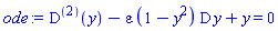 (D@@2)(y)-epsilon*(1-y^2)*D*y+y = 0