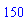 150