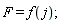F = f(j);