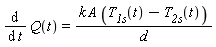diff(Q(t), t) = k*A*(T__1s(t)-T__2s(t))/d