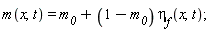 m(x, t) = m__0+(1-m__0)*`&eta;__f`(x, t)