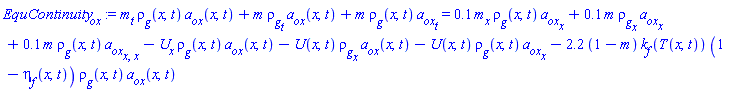 (diff(m(x, t), t))*rho__g(x, t)*a__ox(x, t)+m(x, t)*(diff(rho__g(x, t), t))*a__ox(x, t)+m(x, t)*rho__g(x, t)*(diff(a__ox(x, t), t)) = .1*(diff(m(x, t), x))*rho__g(x, t)*(diff(a__ox(x, t), x))+.1*m(x, t)*(diff(rho__g(x, t), x))*(diff(a__ox(x, t), x))+.1*m(x, t)*rho__g(x, t)*(diff(diff(a__ox(x, t), x), x))-(diff(U(x, t), x))*rho__g(x, t)*a__ox(x, t)-U(x, t)*(diff(rho__g(x, t), x))*a__ox(x, t)-U(x, t)*rho__g(x, t)*(diff(a__ox(x, t), x))-2.2*(1-m(x, t))*k__f(T(x, t))*(1-eta__f(x, t))*rho__g(x, t)*a__ox(x, t)