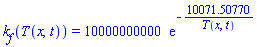 k__f(T(x, t)) = 10000000000*exp(-10071.50770/T(x, t))