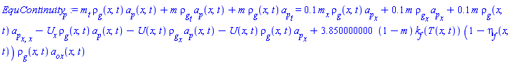 (diff(m(x, t), t))*rho__g(x, t)*a__p(x, t)+m(x, t)*(diff(rho__g(x, t), t))*a__p(x, t)+m(x, t)*rho__g(x, t)*(diff(a__p(x, t), t)) = .1*(diff(m(x, t), x))*rho__g(x, t)*(diff(a__p(x, t), x))+.1*m(x, t)*(diff(rho__g(x, t), x))*(diff(a__p(x, t), x))+.1*m(x, t)*rho__g(x, t)*(diff(diff(a__p(x, t), x), x))-(diff(U(x, t), x))*rho__g(x, t)*a__p(x, t)-U(x, t)*(diff(rho__g(x, t), x))*a__p(x, t)-U(x, t)*rho__g(x, t)*(diff(a__p(x, t), x))+3.850000000*(1-m(x, t))*k__f(T(x, t))*(1-eta__f(x, t))*rho__g(x, t)*a__ox(x, t)