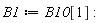 B1 := B10[1]