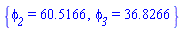 {phi__2 = 60.51662458, phi__3 = 36.82659933}
