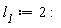 l__1 := 2: