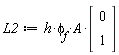 L2 := h*`&phi;__f`*A*(Vector(2, {(1) = 0, (2) = 1}))