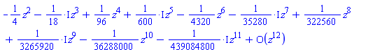 series(-(1/4)*z^2-((1/18)*I)*z^3+(1/96)*z^4+((1/600)*I)*z^5-(1/4320)*z^6-((1/35280)*I)*z^7+(1/322560)*z^8+((1/3265920)*I)*z^9-(1/36288000)*z^10-((1/439084800)*I)*z^11+O(z^12),z,12)