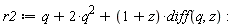 r2 := q+2*q^2+(1+z)*(diff(q, z)):