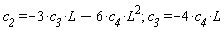 c__2 = -6*L^2*c__4-3*L*c__3; c__3 = -4*c__4*L