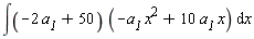 int((-2*a__1+50)*(-a__1*x^2+10*a__1*x), x)