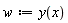 w := y(x)