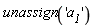 unassign('a__1')