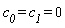 c__0 = c__1 and c__1 = 0