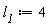 l__1 := 4